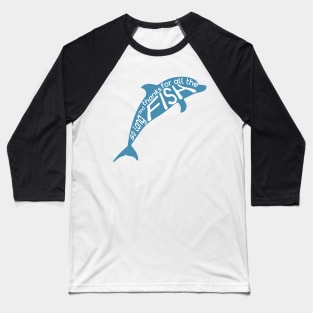 So Long and Thanks for All the Fish Baseball T-Shirt